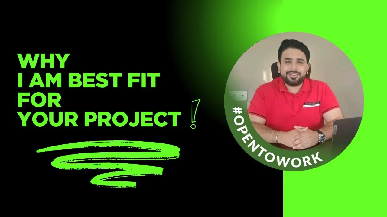Why I am the best fit for your project — featured video by Bhavesh Saluja